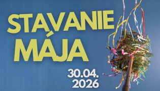 št 30. 4. 2026 16:00 a 18:00 Stavanie mája